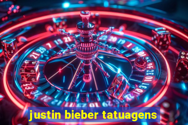 justin bieber tatuagens